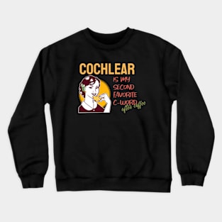 Cochlear Implant | Coffee | Humor | Deaf Crewneck Sweatshirt